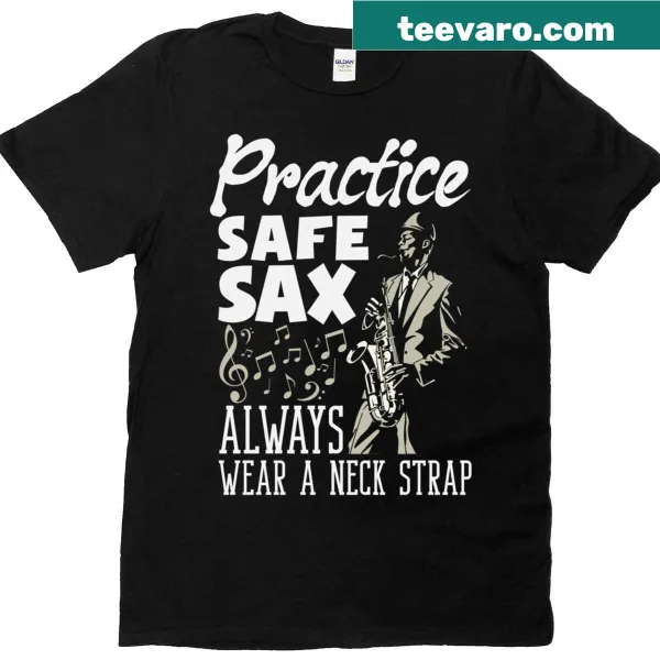 Funny saxophone t-shirt with 'Practice Safe Sax' text