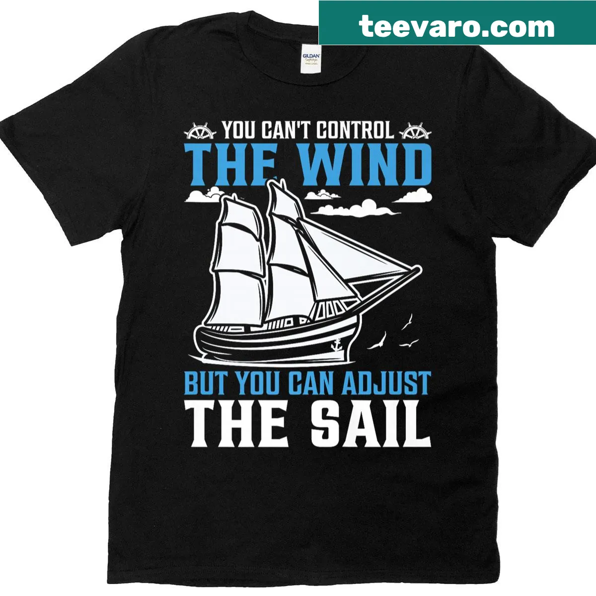 Inspirational T-shirt with quote about adjusting sails — on a men's t-shirt