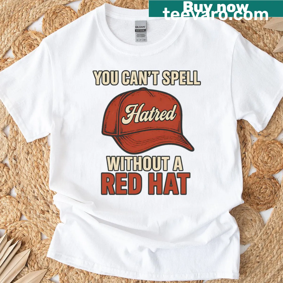 Typography shirt with the saying 'You Can't Spell Hatred Without A Red Hat' — on a men's t-shirt