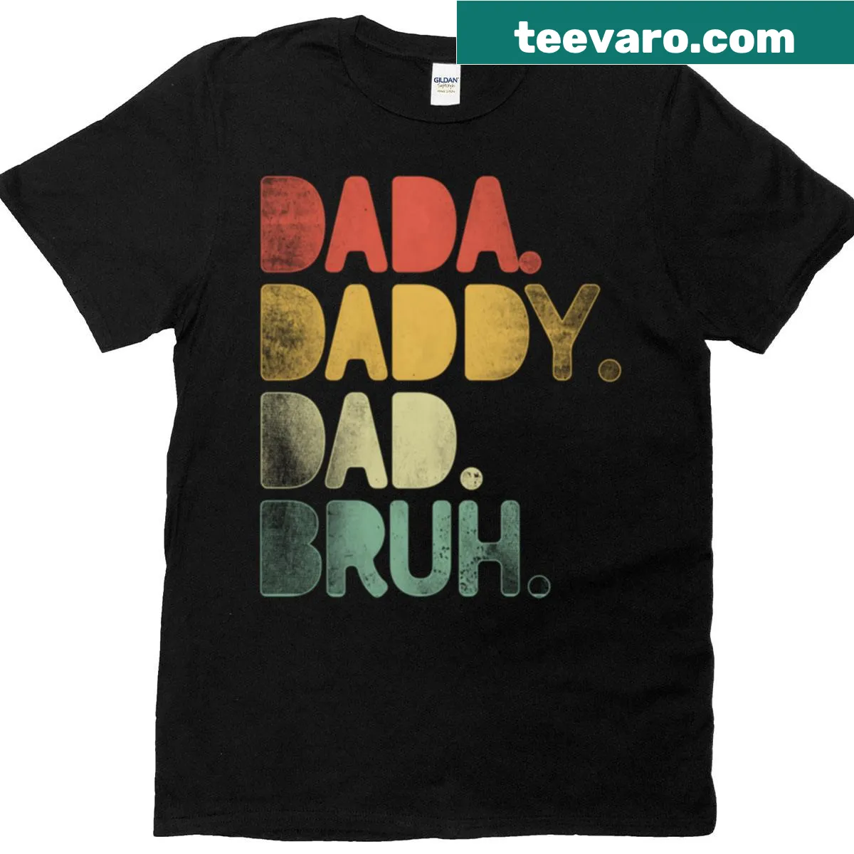 Funny T-shirt with 'Dada Daddy Dad Bruh' text for dads — on a men's t-shirt