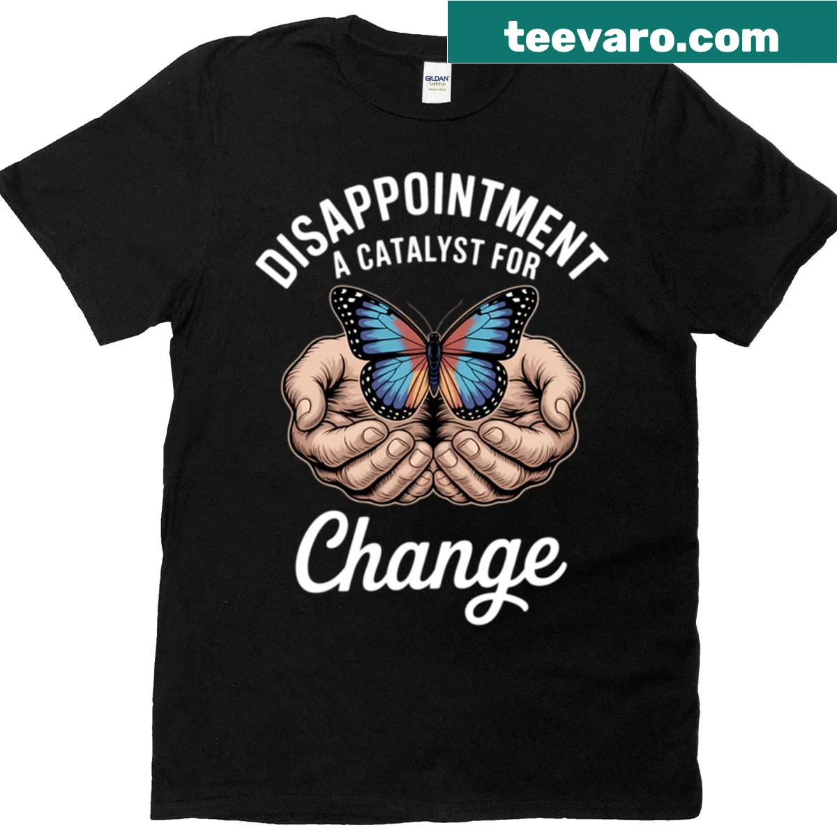 T-shirt with typography promoting change through disappointment — on a men's t-shirt
