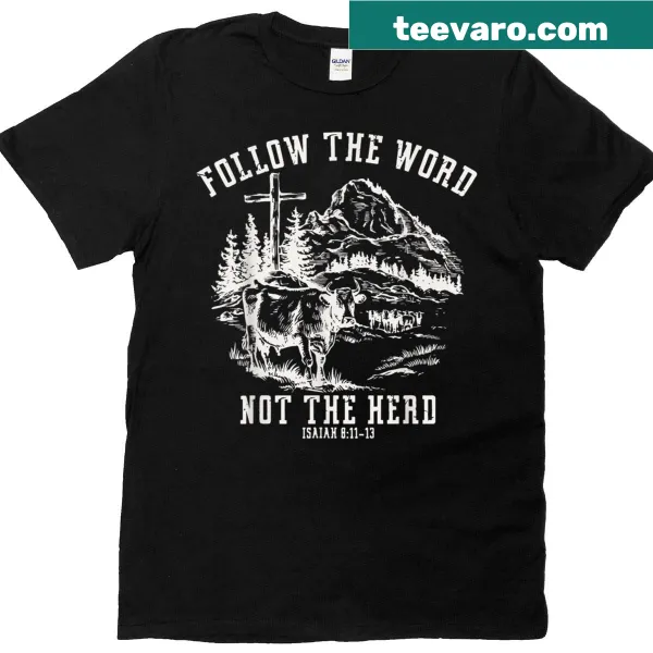 Typographic T-shirt with the phrase 'Follow The Word Not The Herd'