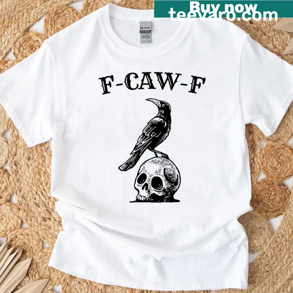 Humorous crow design with a raven skull and playful text on a T-shirt.