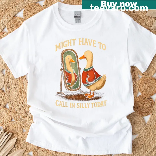Funny goose graphic T-shirt suggesting a silly day off