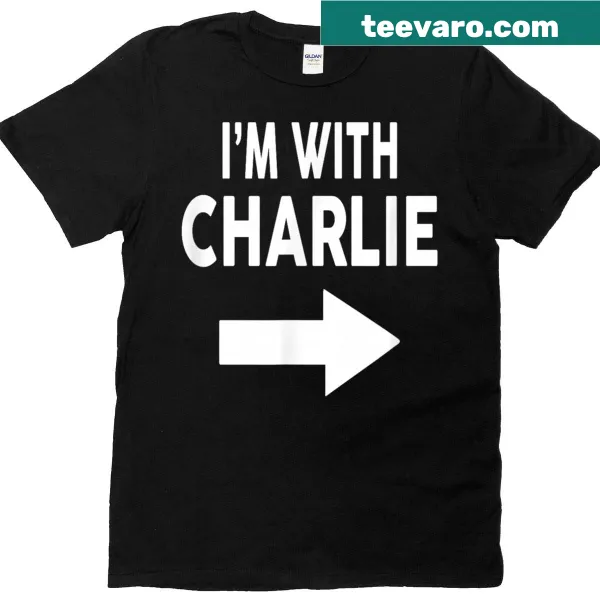 Funny I'm With Charlie graphic t-shirt with bold text