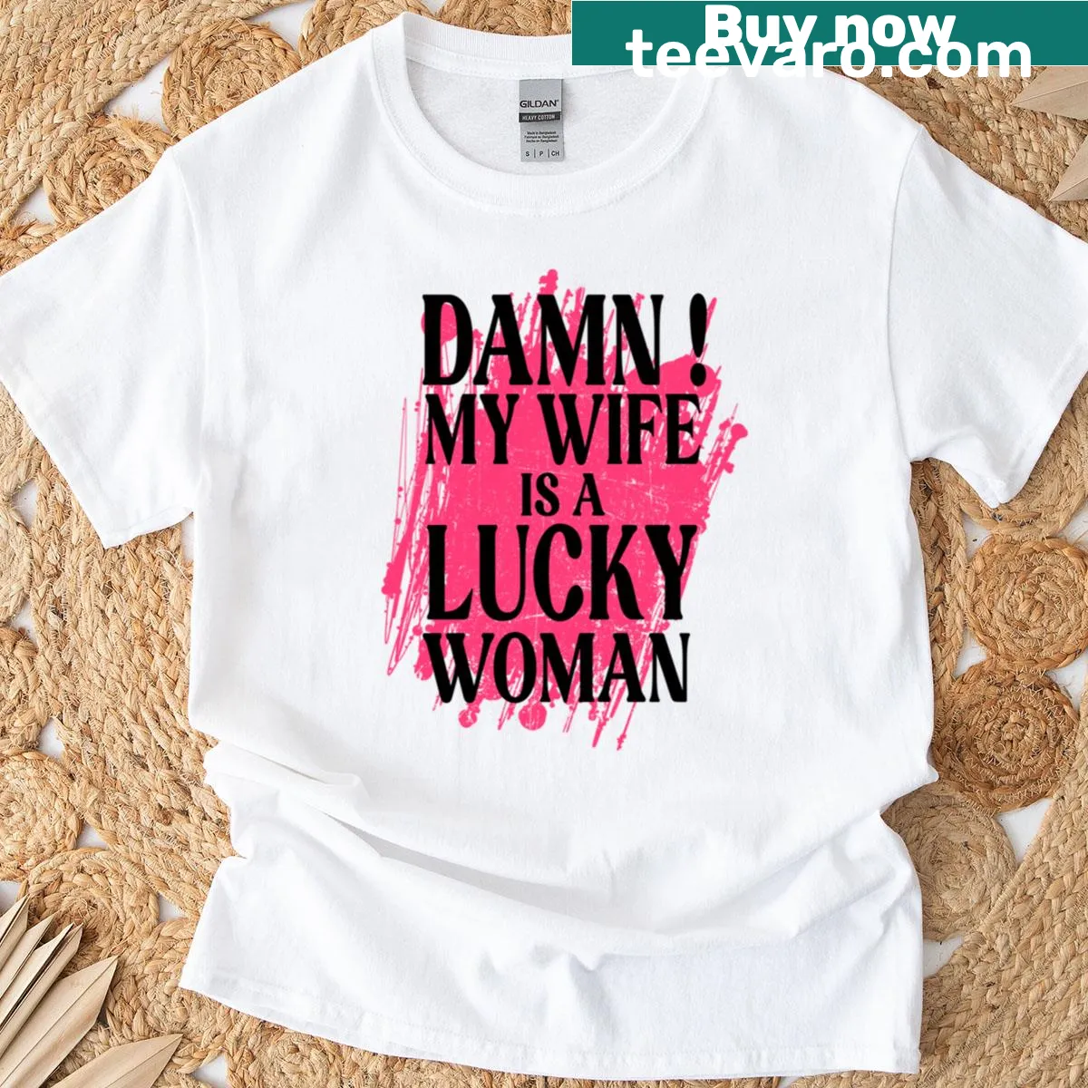 Funny T-shirt for men saying 'Damn My Wife Is A Lucky Woman' — on a men's t-shirt