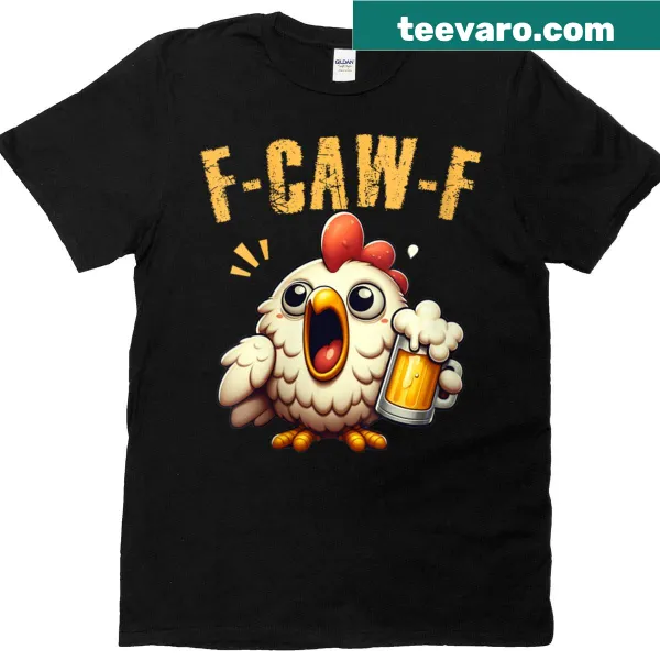 Funny chicken-themed t-shirt with a humorous saying about beer