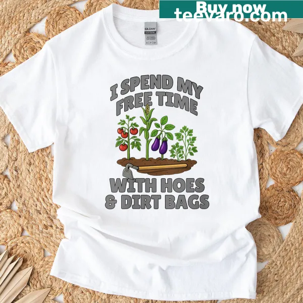 Funny gardening-themed women's T-shirt with humorous text