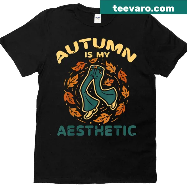 Funny T-shirt with text "Autumn Is My Aesthetic" celebrating fall