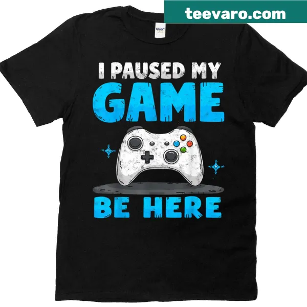 Gamer t-shirt with humorous phrase about pausing video games