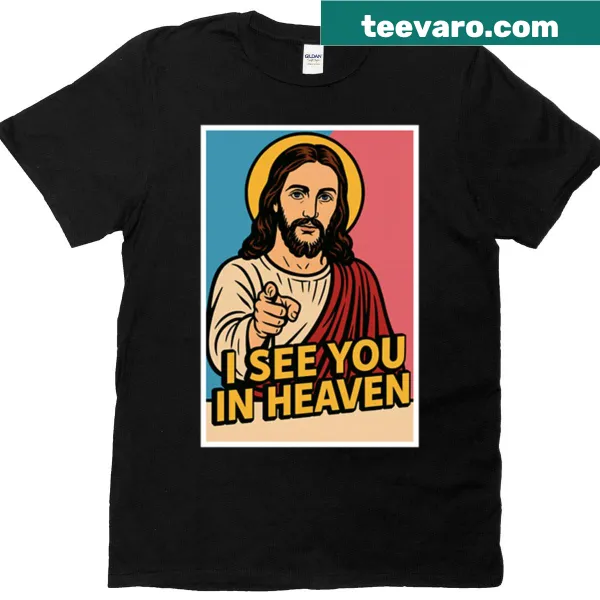 Inspirational t-shirt with the message 'I See You In Heaven'