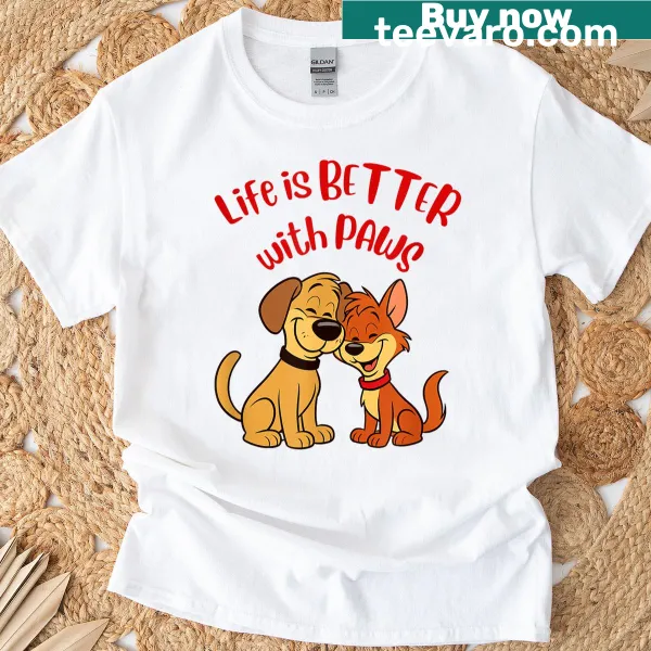 Illustration of paws and text saying Life Is Better With Paws on a t-shirt