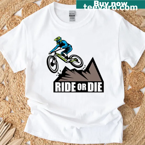 Bold T-shirt with the phrase 'Ride Or Die' for mountain biking enthusiasts