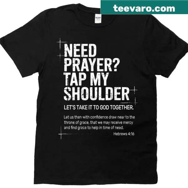 T-shirt with 'Need Prayer? Tap My Shoulder' text design