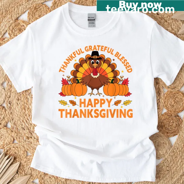 Thankful Grateful Blessed Thanksgiving T-shirt with turkey graphic