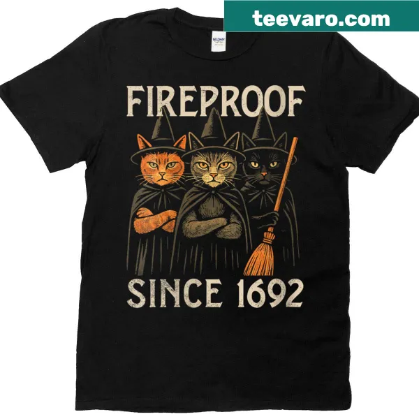 Funny t-shirt saying 'Fireproof Since 1692'