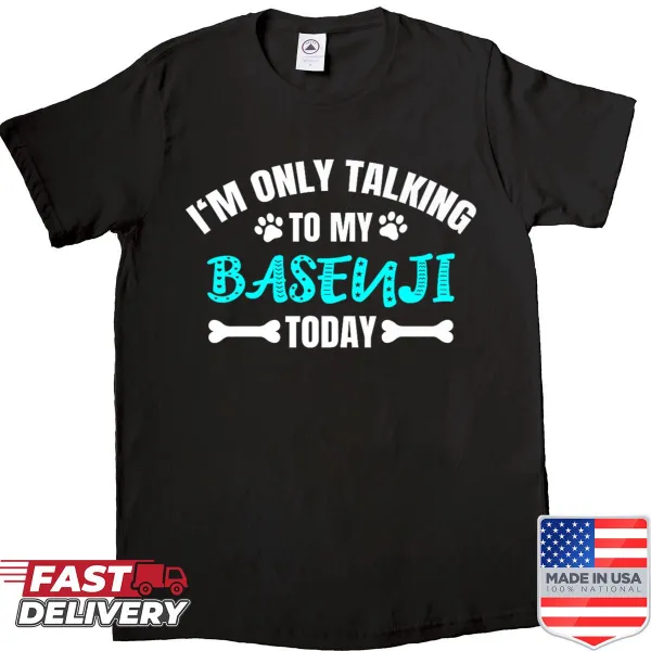 Shirt with text celebrating Basenjis and dog lovers