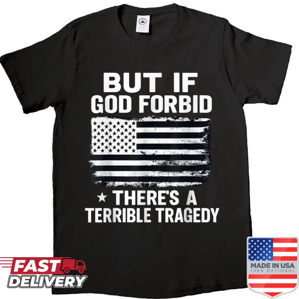 Patriotic shirt with thoughtful phrase about tragedy