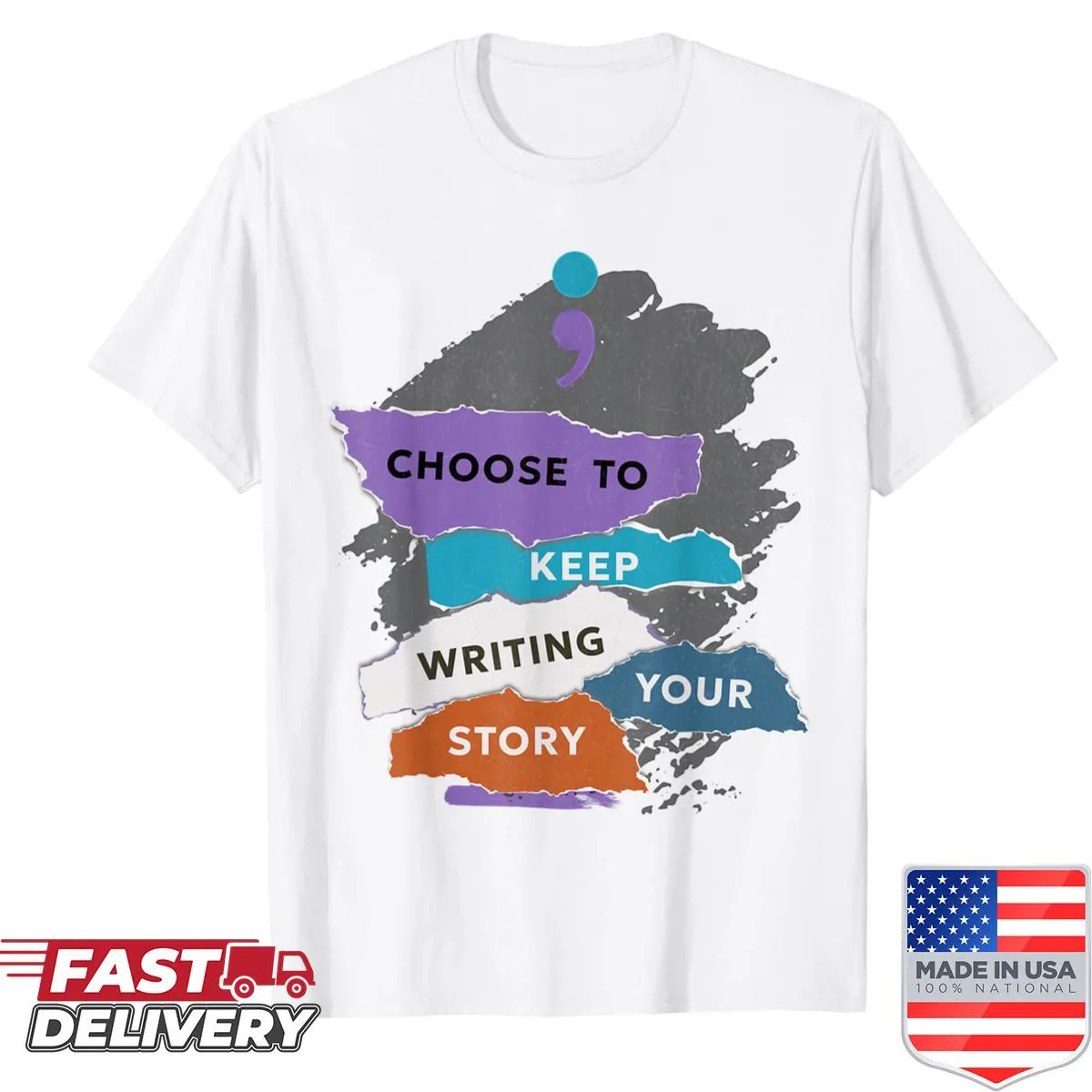 Inspirational shirt with the quote 'Choose To Keep Writing Your Story'