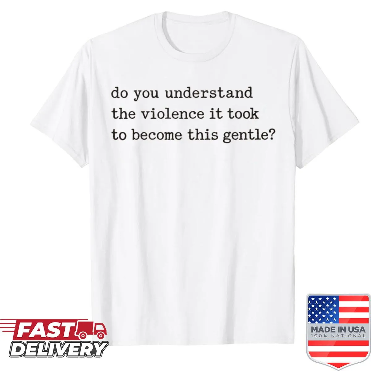 Hand-lettered shirt featuring the quote about violence and gentleness