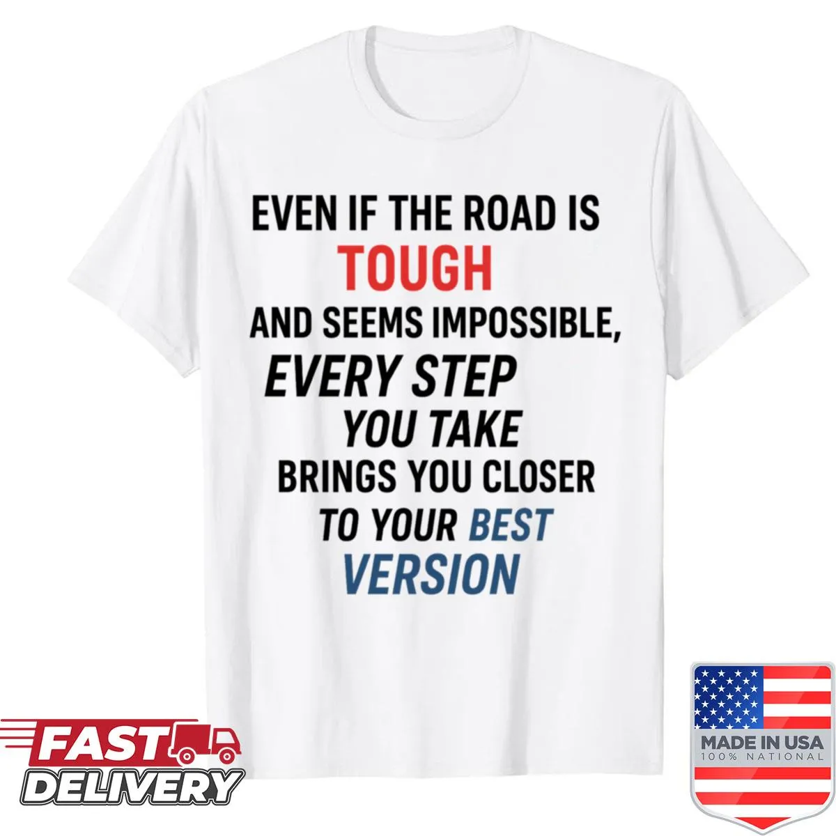 Motivational quote shirt encouraging personal growth and self-improvement.