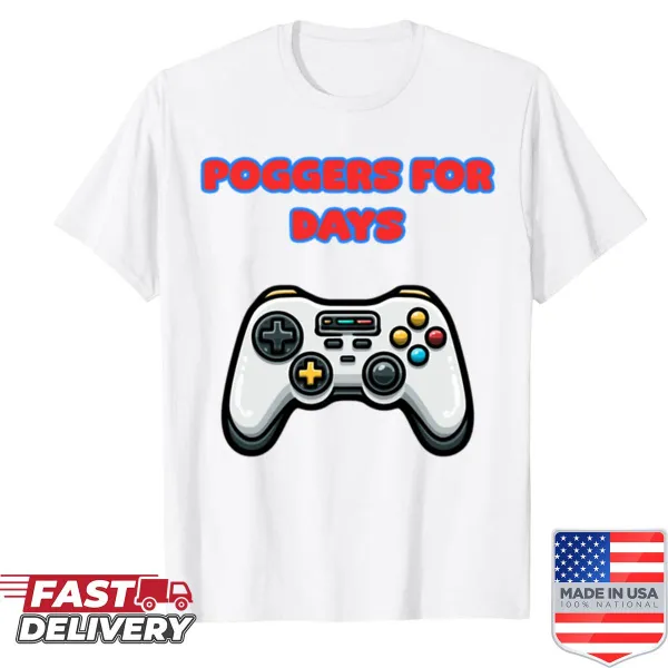 Gamer celebration shirt with 'Exciting Poggers For Days' text