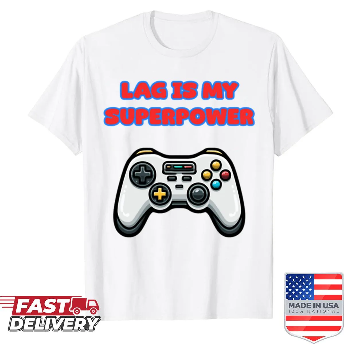 Shirt with a humorous meme design about gamer lag as a superpower