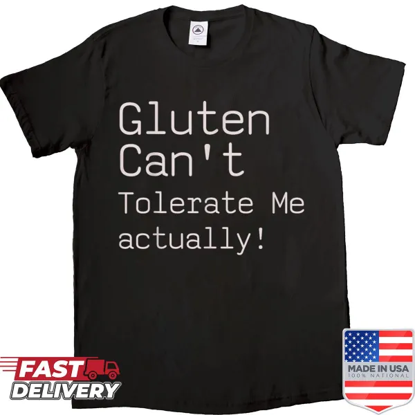 Funny gluten intolerance graphic on a shirt