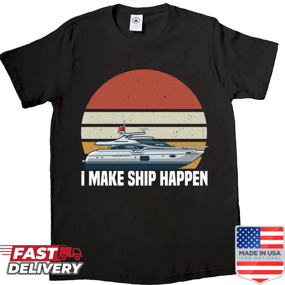 Playful typography saying I Make Ship Happen for boat lovers