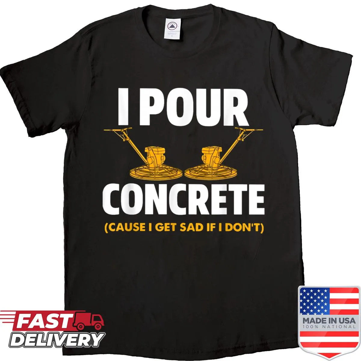 Witty concrete pouring phrase printed on shirt