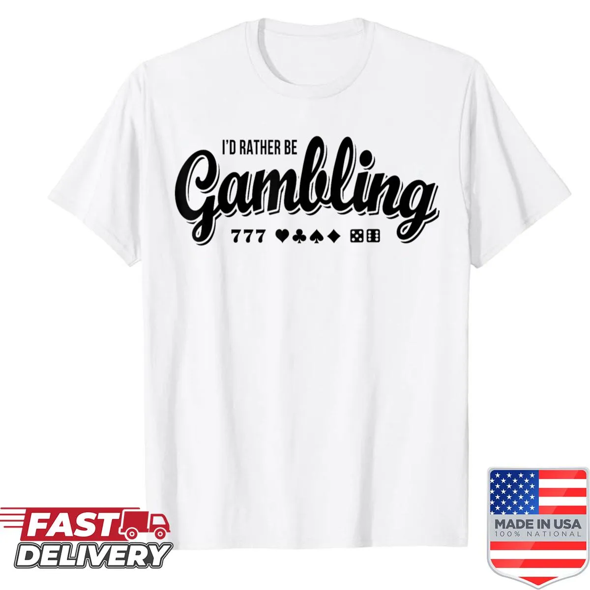 Funny shirt that says 'I'd rather be gambling' in bold typography.