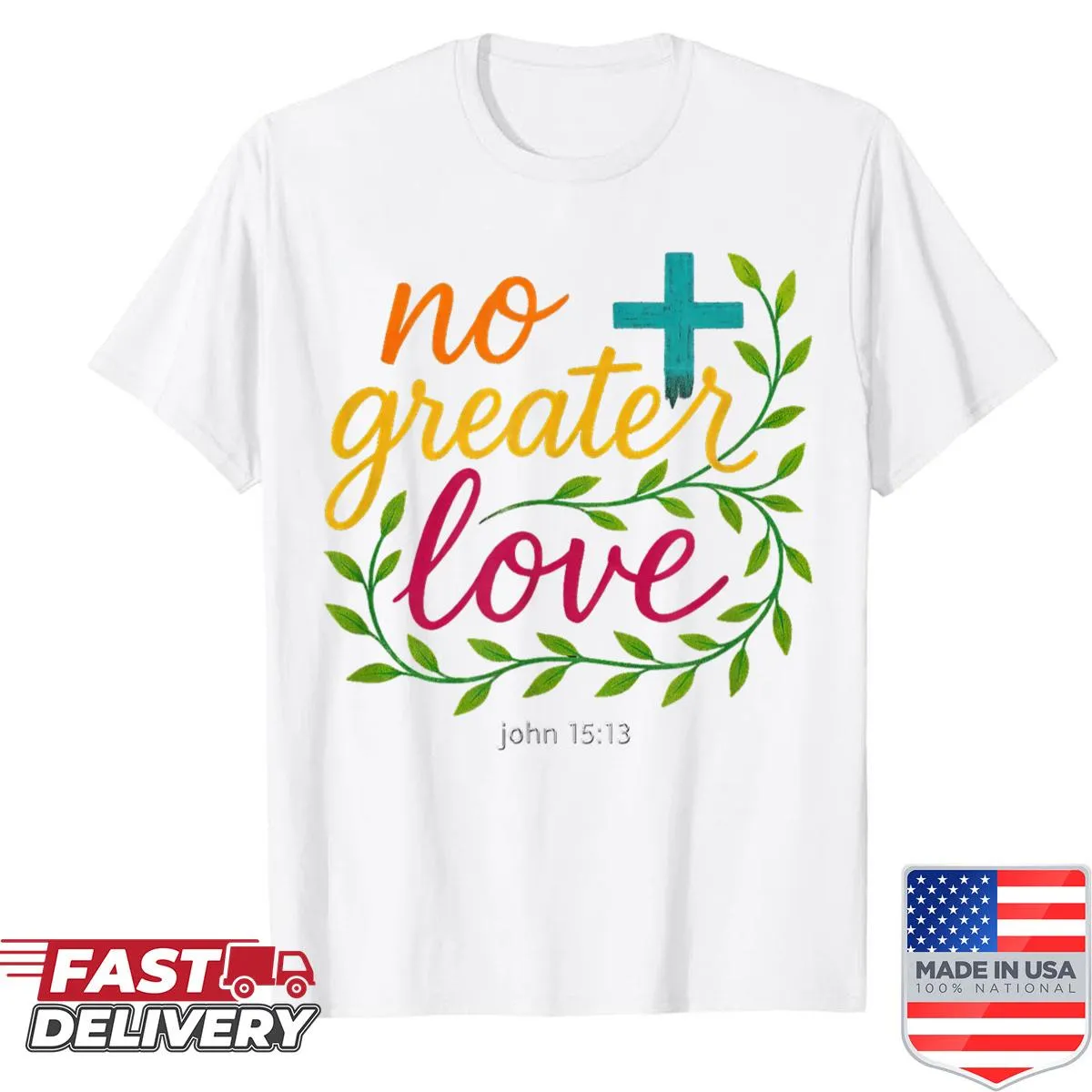 Christian-themed shirt with John 15:13 scripture and elegant design