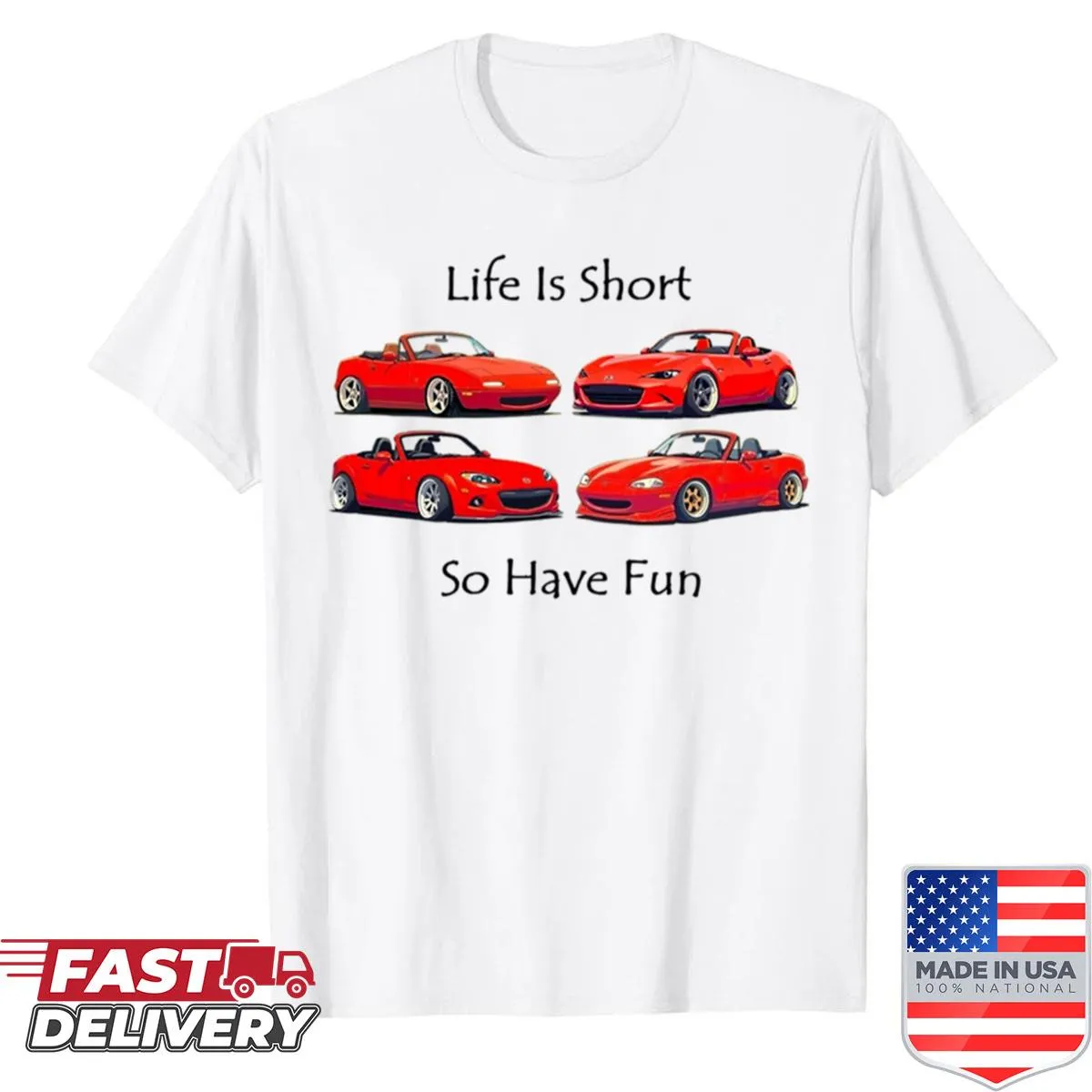 Shirt with the phrase 'Life Is Shortso Have Fun' in bold typography