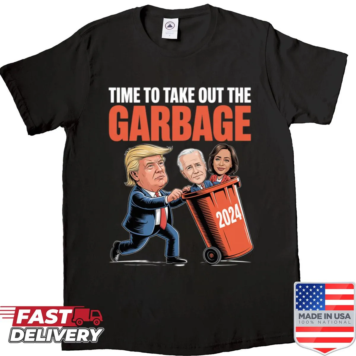 Funny shirt with 'Time To Take Out The Garbage' and Trump graphic