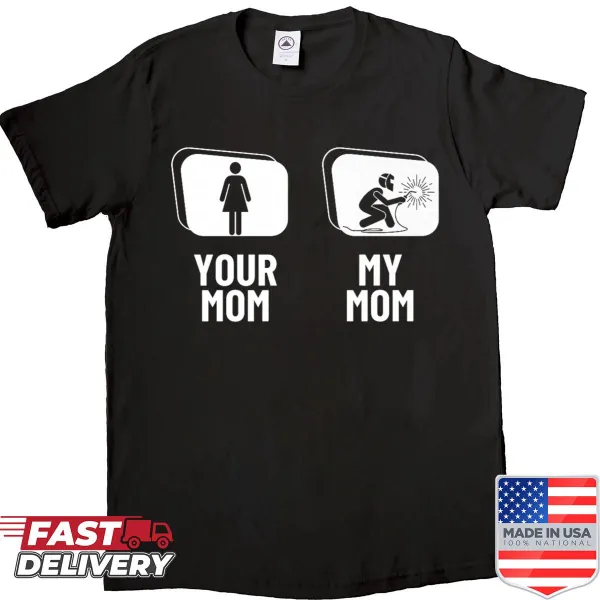 Funny welder shirt with playful slogan about moms