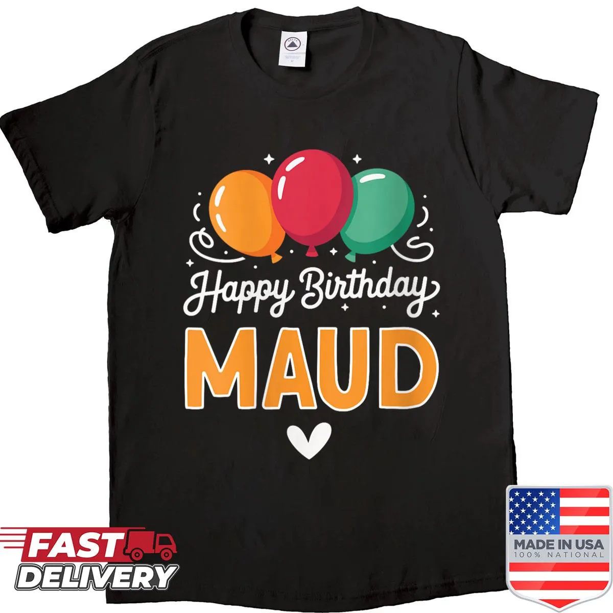 Happy Birthday Maud graphic T-shirt