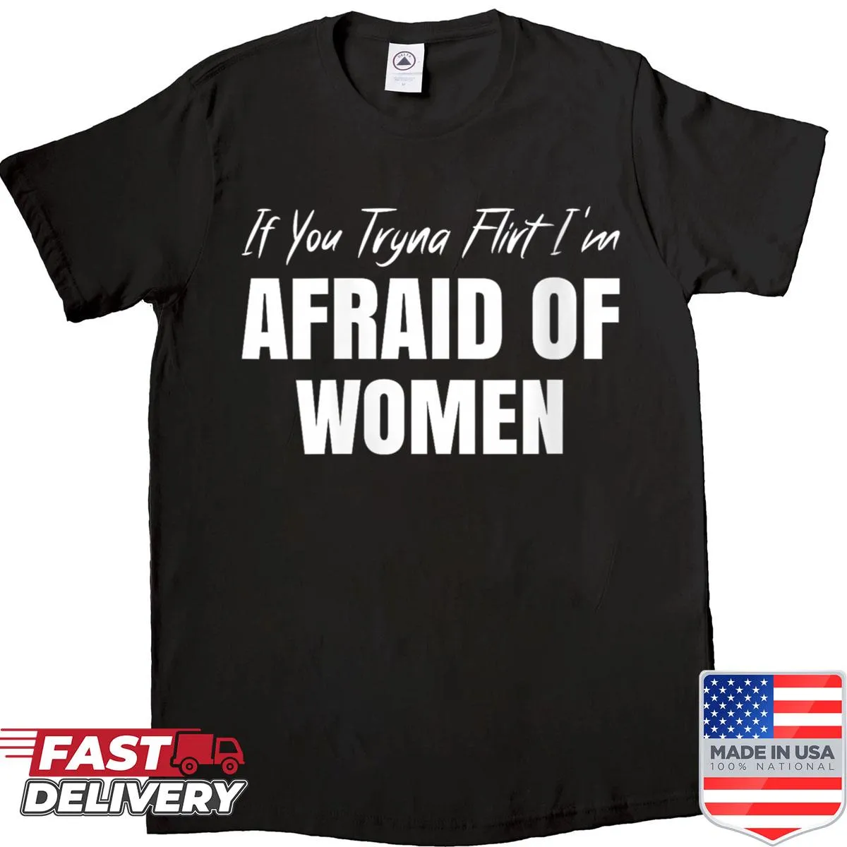 Funny shirt with edgy saying about flirting