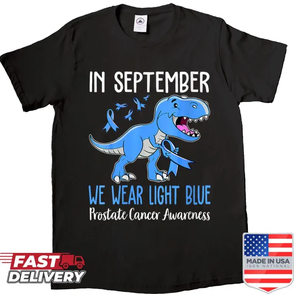 Prostate cancer awareness shirt in light blue with supportive message