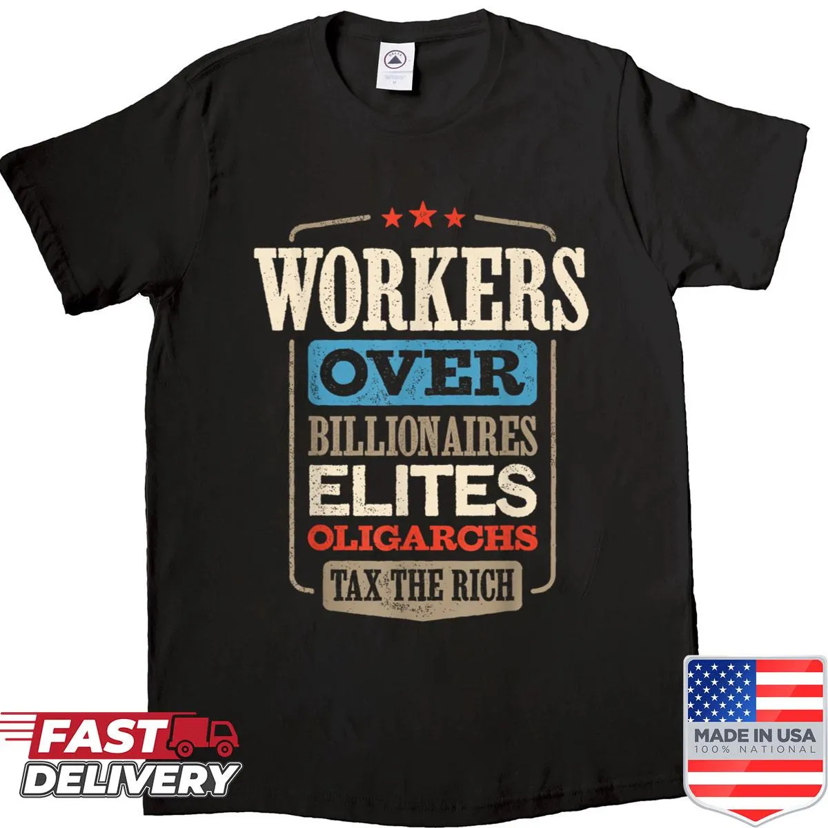 Bold t-shirt with 'Workers Over Billionaires' protest message