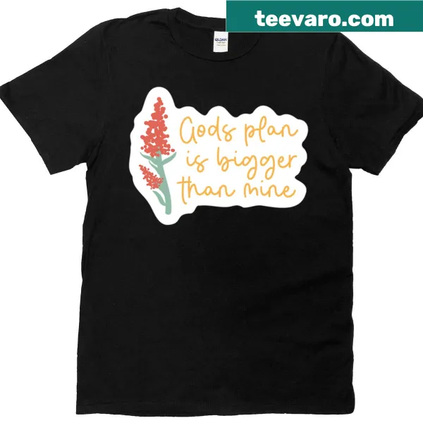 Inspirational Christian T-shirt with text about God's plan