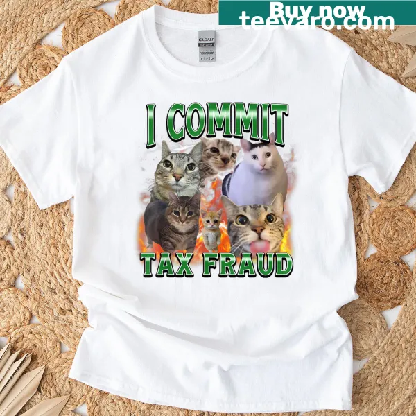 Bootleg graphic tee featuring a funny cat meme about tax fraud