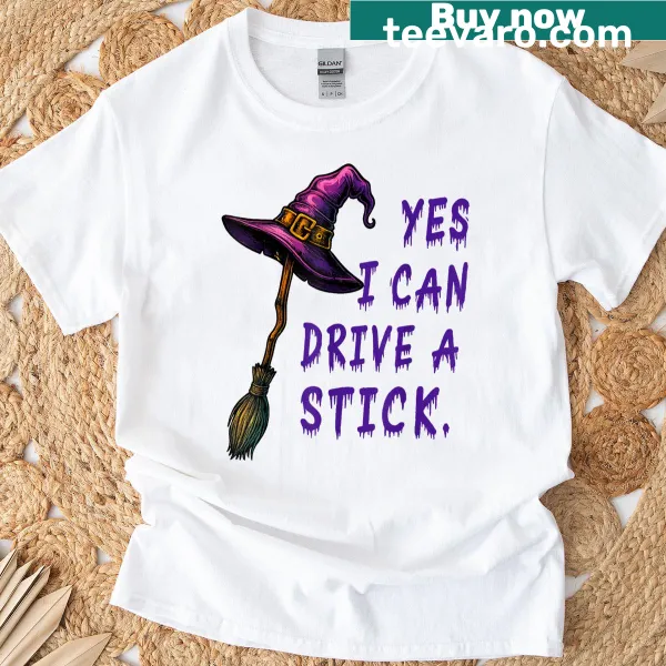 Funny Halloween t-shirt with 'Yes I Can Drive A Stick' text