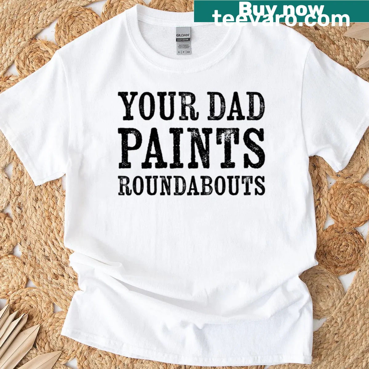 Funny T-shirt with the text 'Your Dad Paints Roundabouts'. — on a men's t-shirt