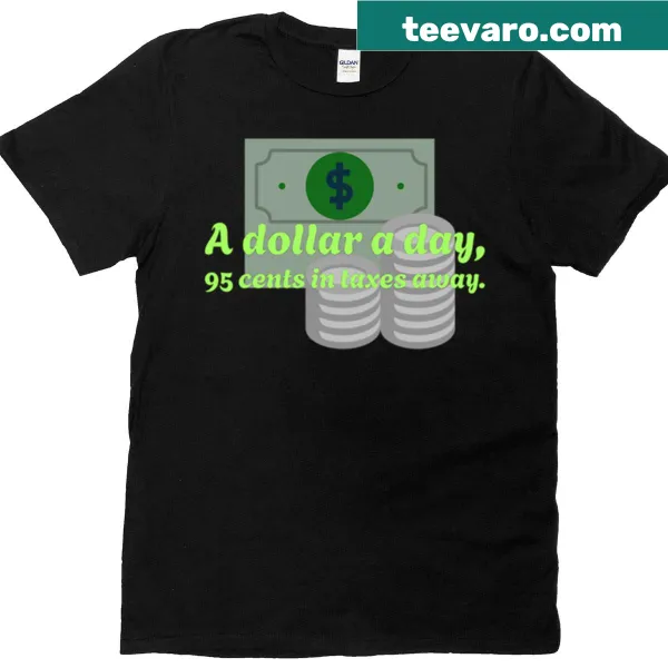 T-shirt with a humorous saying about finances and taxes