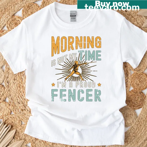 Fencer t-shirt with humorous morning and sword fighter text