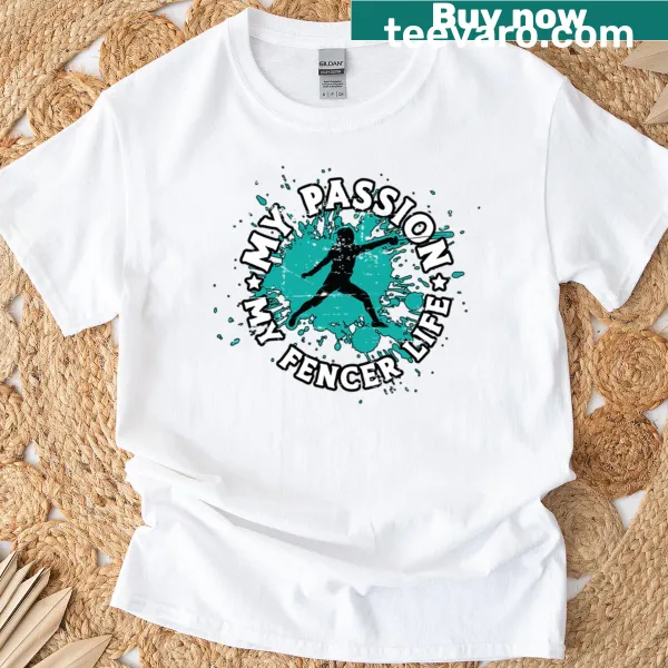Fencing passion typography t-shirt for sword fighting enthusiasts