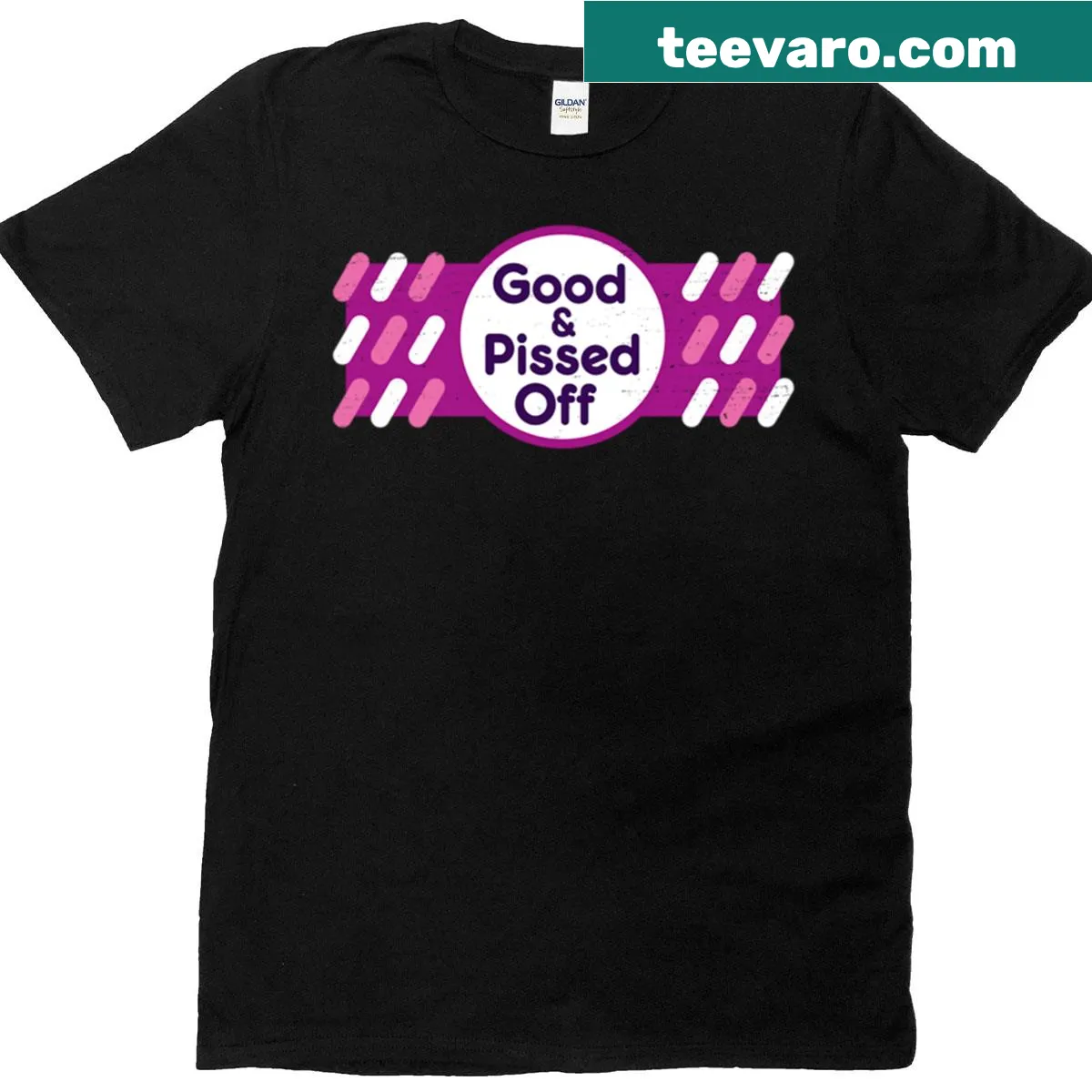 Bold text t-shirt stating 'Good And Pissed Off' — on a men's t-shirt