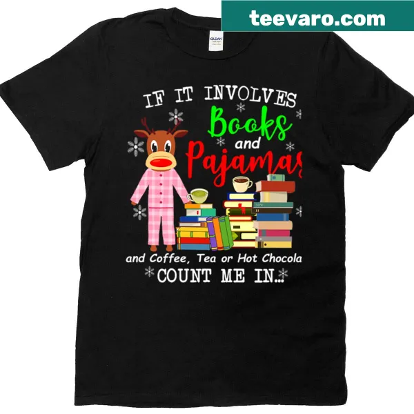 Cozy t-shirt with text about books, pajamas, and hot drinks