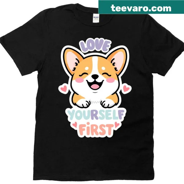 Cute corgi illustration with 'Love Yourself First' text