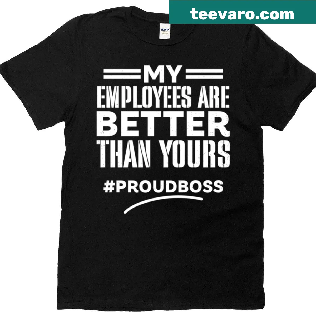 Humorous t-shirt with text 'My Employees Are Better Than Yours' — on a men's t-shirt